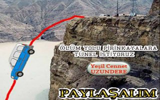 Ölüm Yoluna Tünel İstiyorlar