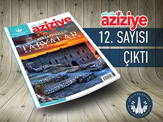Şehr’i Kadim Aziziye 12. sayısı yayımlanıyor