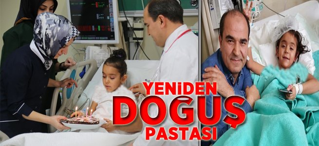 Küçük Kevser'e Yeniden Doğuş Pastası