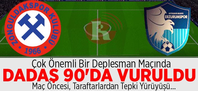 Dadaş 90'da Vuruldu