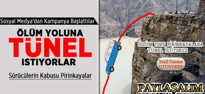 Ölüm Yoluna Tünel İstiyorlar