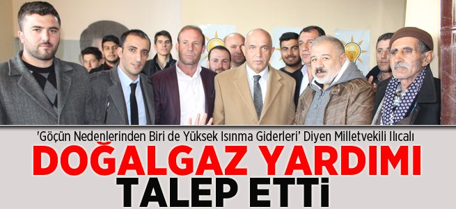 Ilıcalı Doğalgaz Yardımı Talep Etti