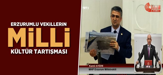 Erzurumlu Vekillerin Milli Kültür Tartışması