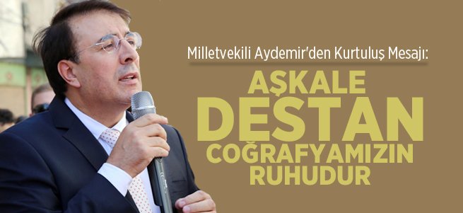 Milletvekili Aydemir'den Kurtuluş Mesajı