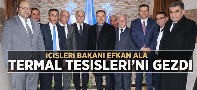 Bakan Ala Ilıca Termal Tesislerini Gezdi