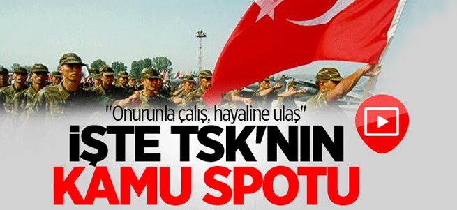 TSK’dan Dikkat Çeken Kamu Spotu!