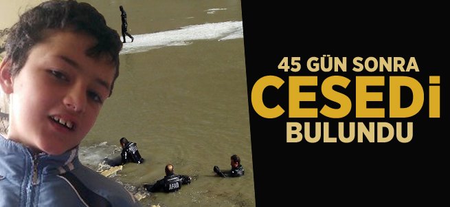 Atakan’ın Cesedi 45 Gün Sonra Bulundu