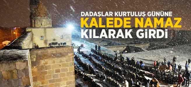 Erzurumlular sabah namazını kalede kıldı