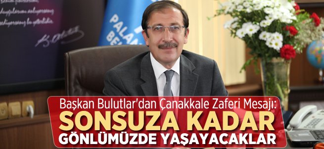 Başkan Bulutlar'dan Çanakkale Zaferi Mesajı