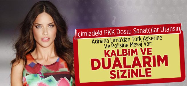 Adriana Lima: Türk Askerlerine Dualarımı Yolluyorum