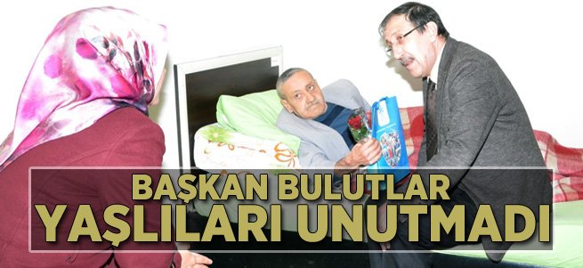 Başkan Bulutlar Yaşlıları Unutmadı