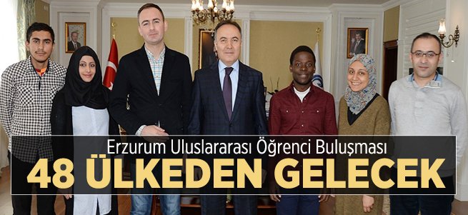 48 Ülkeden Öğrenciler Erzurum'a Gelecek