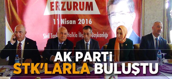 Ak Parti Erzurum'da STK'larla Buluştu