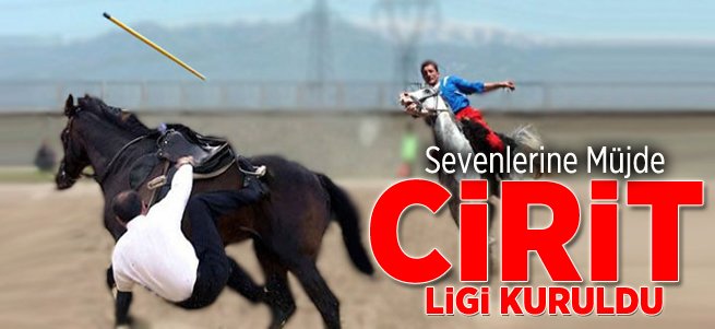 Sevenlerine Müjde! Cirit Ligi Kuruldu