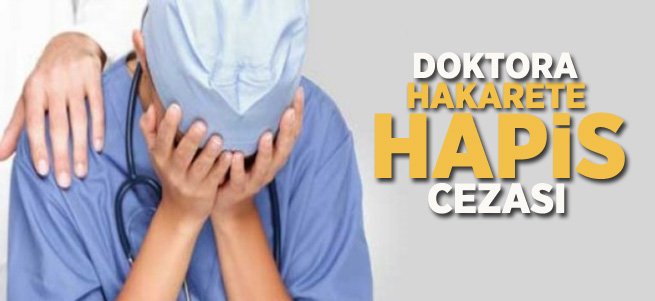 Doktora Hakaret Davasında Karar Açıklandı