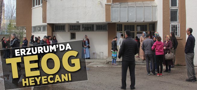 Erzurum'da TEOG Heyecanı 