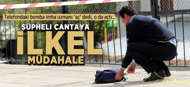 Polisten Şüpheli Çantaya İlkel Müdahale