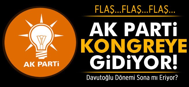 AK Parti kongreye gidiyor