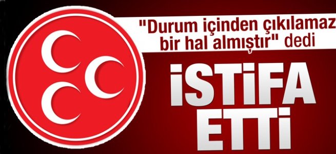 MHP Erzurum İl Başkanı Yazıcı İstifa Etti