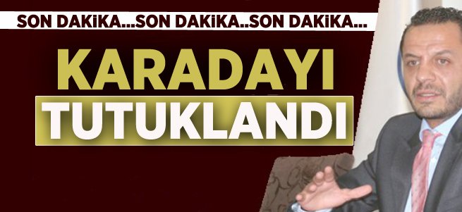 Ahmet Metin Karadayı Tutuklandı