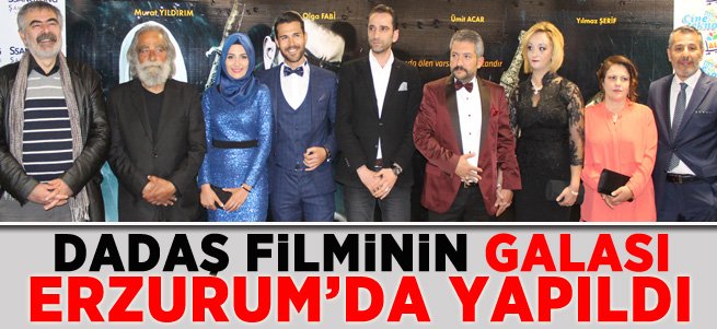 Dadaş Filminin Galası Erzurum'da Yapıldı
