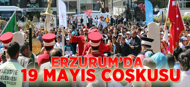 19 Mayıs Erzurum'da Coşkuyla Kutlandı