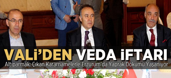 Vali Altıparmak'tan Veda İftarı