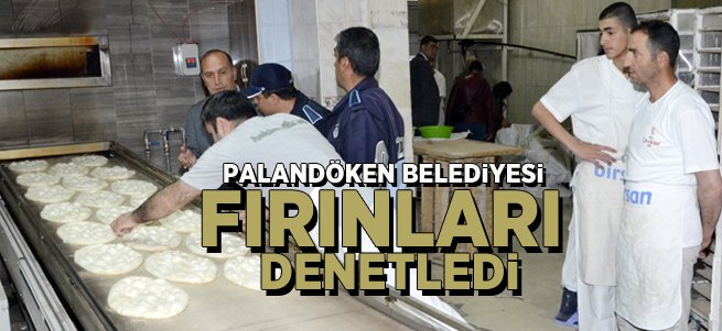 Palandöken Zabıtası Fırınları Denetledi