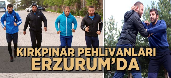 Kırkpınar Pehlivanları Erzurum'da