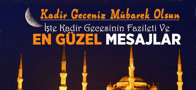 En güzel Kadir Gecesi kutlama mesajları 