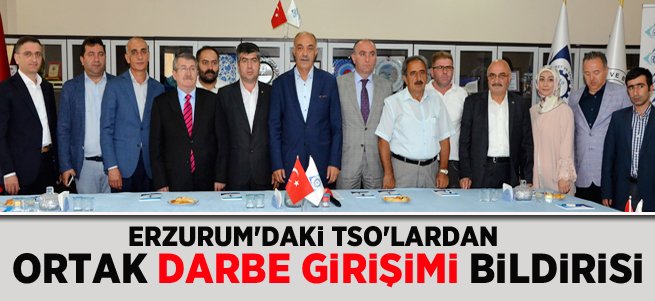 Erzurum'daki TSO'lardan Ortak Bildiri