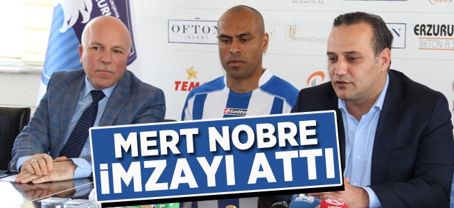 Nobre BB Erzurumspor'a İmzayı Attı