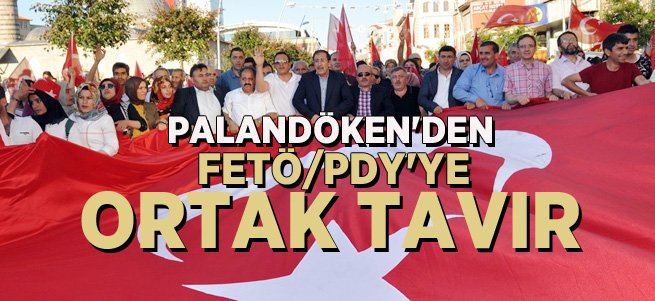 Palandöken'den FETÖ/PDY'ye Ortak Tavır