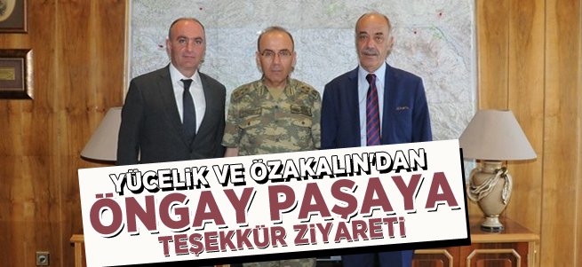 Yücelik Ve Özakalın'dan Öngay Paşaya Ziyaret