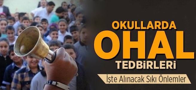 Okullarda OHAL Tedbirleri