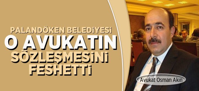 Palandöken Belediyesi O Avukatın Sözleşmesini Feshetti