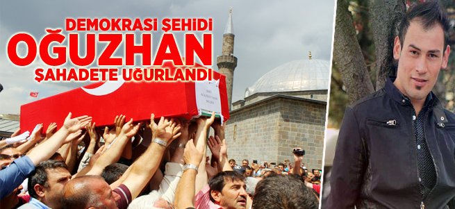 Demokrasi şehidi son yolculuğuna uğurlandı