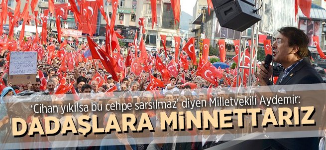 Milletvekili Aydemir: Dadaşlara Minnettarız