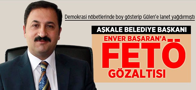 Aşkale belediye başkanına FETÖ gözaltısı