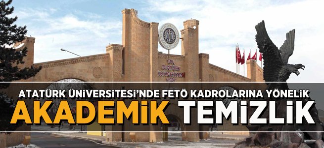 Atatürk Üniversitesi'nde FETÖ Operasyonu 