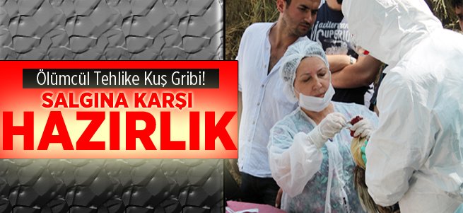 Kuş gribi salgınına karşı hazırlık yapıldı