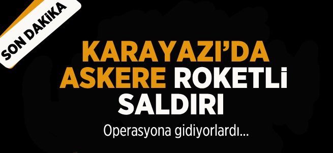 Operasyona giden askere roketatarlı saldırı