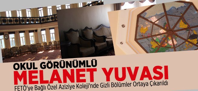 Erzurum'daki FETÖ okulunda gizli bölüm 