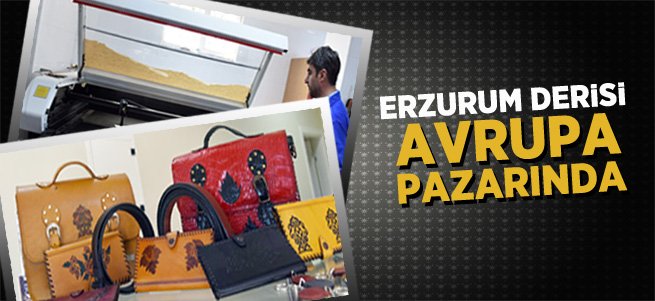 Erzurum Derisi Avrupa Pazarında