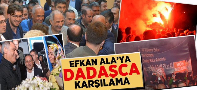 Erzurum’da Efkan Ala’ya coşkulu karşılama 