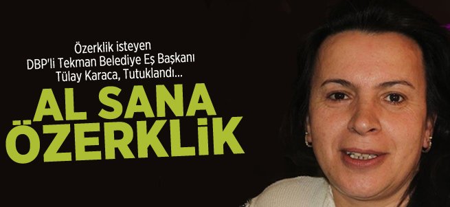 DBP'li Eş Başkan Tülay Karaca Tutuklandı