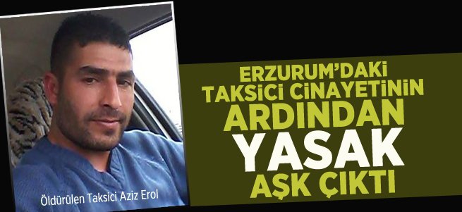 Taksici cinayetinin altından yasak aşk çıktı