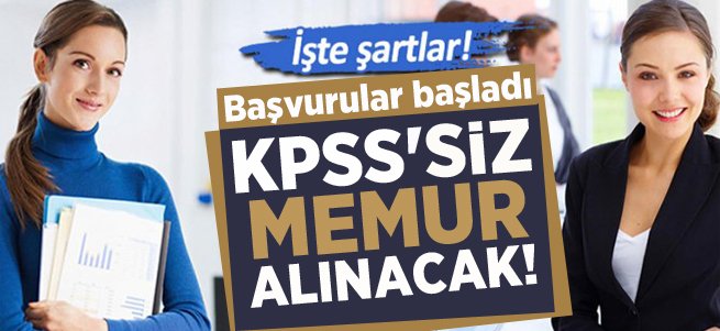 İşte KPSS'siz memur olma şartları