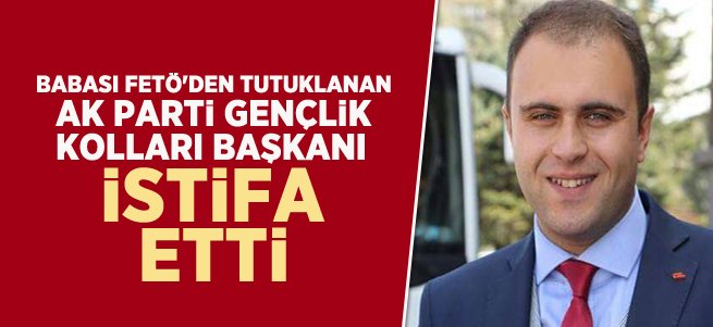 Erzurum Ak Parti'de FETÖ İstifası