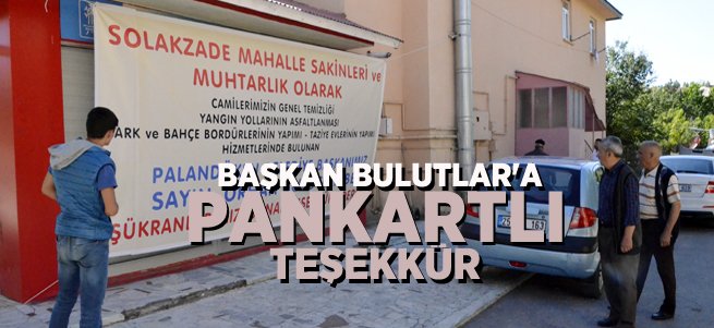 Başkan Bulutlar’a pankartlı teşekkür